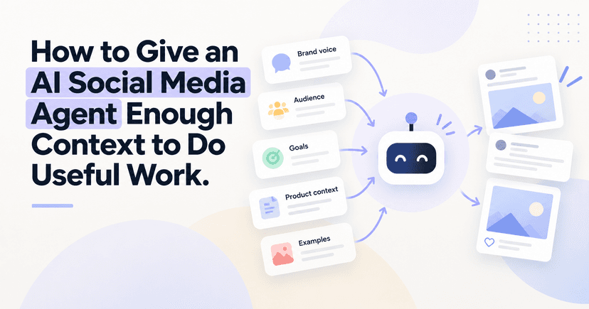 How to Give an AI Social Media Agent Enough Context to Do Useful Work